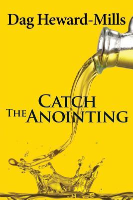 catch the anointing catch the anointing
